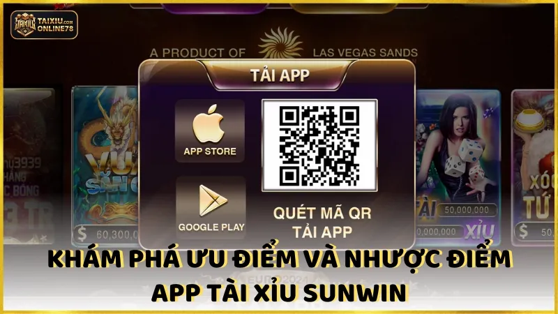 Khám phá ưu điểm và nhược điểm app tài xỉu sunwin