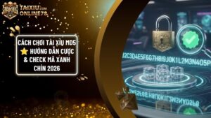 cach choi tai xiu md5 - Cách Chơi Tài Xỉu MD5 Online: Hướng Dẫn Thao Tác Cược & Check Mã Chuẩn 2026