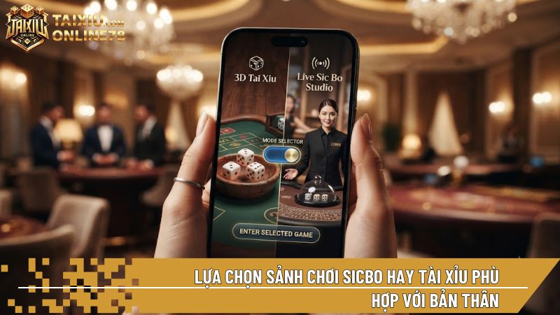 Lựa chọn đúng sảnh cược phù hợp với sở trường sẽ giúp bạn nâng cao tỷ lệ chiến thắng