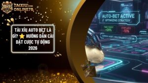 tai xiu auto bet - Tài Xỉu Auto Bet Là Gì? Hướng Dẫn Thiết Lập Cược Tự Động Khoa Học 2026